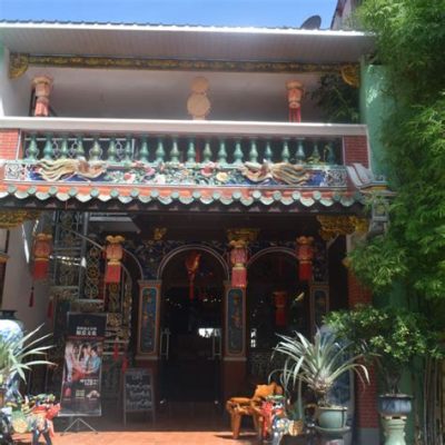 Pinang Peranakan Mansion: Lịch Sử Phồn Hoa và Kiến Trúc Hoài Cổ